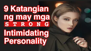 strong intimidating personality in tagalog version.What is Unusual behavior of human