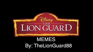 Lion Guard memes I made (Memes from before my Channel)