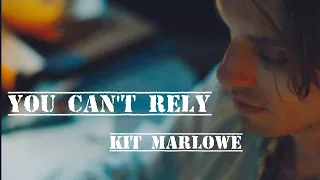 Kit Marlowe | You Can't Rely |