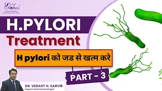 Say Goodbye to H. pylori: The Best Treatment Guide | Dr Vedant Karvir - Gastroenterologist in Mumbai