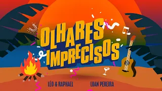 AgroPlay Verão - Olhares Imprecisos @LeoeRaphael @LuanPereiraLP