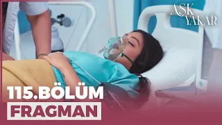 Aşk Yakar 115. Bölüm Fragmanı - 3 Ağustos Çarşamba