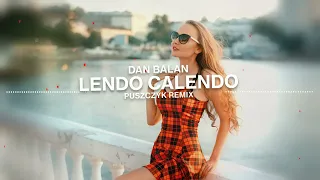 DAN BALAN - Lendo Calendo (Puszczyk Remix)