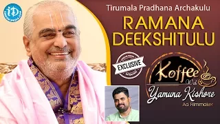 Tirumala Pradhana Archakulu Ramana Deekshitulu Interview || Koffee With Yamuna Kishore #23 || #445