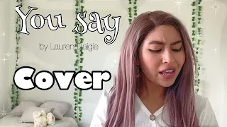 You say - Lauren Daigle COVER 2021