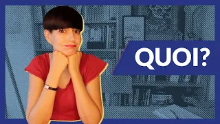 Improving French: Quoi Tutorial