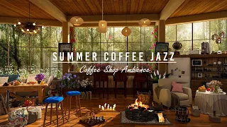 4K Summer Coffee Shop Ambience with Smooth Piano Jazz Music for Relaxing, Studying and Working