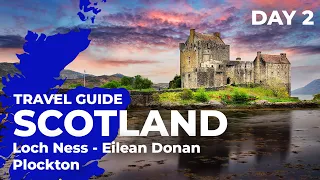 Scotland Travel Guide – Day 2 – Exploring Loch Ness, Eilean Donan & Plockton