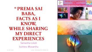 Prema Sai Facts As I know" Direct Revealing Experiences Of A Realised Being, With Prema Sai Baba