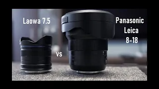 Laowa 7.5 vs Panasonic Leica 8-18 on GH5 | handheld comparison