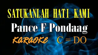 SATUKANLAH HATI KAMI KARAOKE PANCE PONDAAG (C=DO)