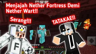 Kita Menjajah Fortress Demi Nether Wart!! - Part 8 - Minecraft Survival