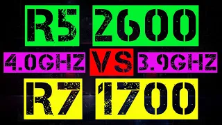 RYZEN 5 2600 VS RYZEN 7 1700