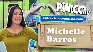 PÂNICO ENTREVISTA MICHELLE BARROS; ASSISTA NA ÍNTEGRA