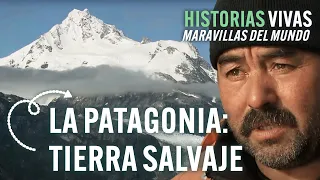 Glaciares, ríos y montañas de ensueño: la remota y mágica Patagonia | Historias Vivas | Documental