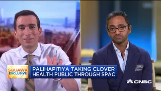 Chamath Palihapitiya addresses some concerns surrounding Clover Health SPAC