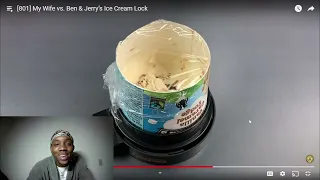 [801] My Wife vs. Ben & Jerry’s Ice Cream Lock x reaction