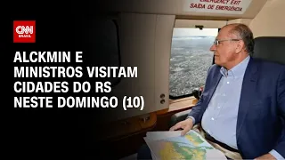 Alckmin e ministros visitam cidades do RS neste domingo (10) | LIVE CNN