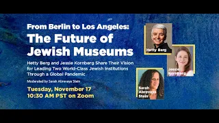 From Berlin to Los Angeles: The Future of Jewish Museums
