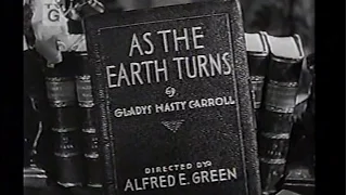 1934 As the Earth Turns Part 2