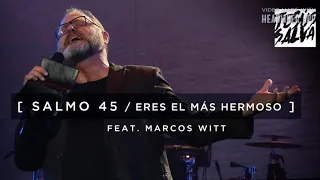 Salmo 45 / Eres El Más Hermoso - Marcos Witt EN VIVO (SOLO VOZ)