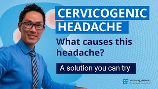 Cervicogenic Headache | What Causes This Headache | A Solution You Can Try