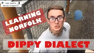 LEARNING NORFOLK WORDS WITH THE DIPPY DETECTORISTS