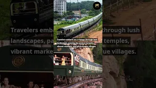 Eastern & Oriental Express The Most Luxurious Train in Asia #shorts #luxurioustrain #asia