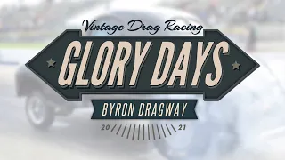 Glory Days Vintage Drag Race - Friday, July 16, 2021