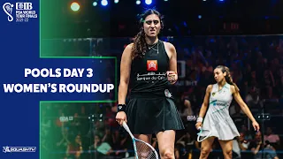 Squash: CIB PSA World Tour Finals 21-22 - Women's Pools Day 3 Roundup