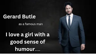 Gerard Butler most important words|| gerard butler all golden words || quotes