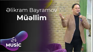 Əlikram bayramov - Müəllim