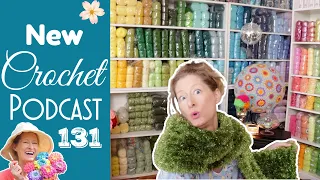 Spring Cleaning, a Tour, and a New CAL!  Crochet Knitting Podcast 131