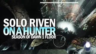 Solo Riven on a Hunter [Destiny 2 Season of Dawn]