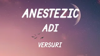 ADI - Anestezic (Versuri/Lyrics)