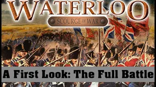 Scourge of War: Waterloo – A First Look at the Full Battle
