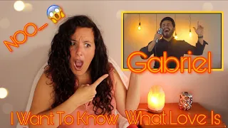 Reacting to Gabriel Henrique | I Want to Know What Love Is - (Cover Mariah Carey)| WOW!! 😱