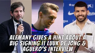 Barcelona News Round-Up : ⚡ALEMANY GIVES HINT ABOUT BIG SIGNING || LUUK DE JONG & AGUERO'S INTERVIEW