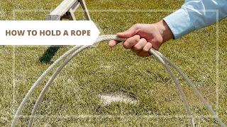 How to Hold a Rope