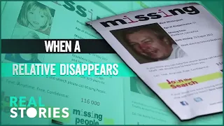 The Missing (Missing Person Documentary) | Real Stories