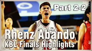 Rhenz Abando (Part 2-2) is a MACHINE in the FINALS | The BLOODLINE of the CHAMPIONS GAME 1 - 7 KBL