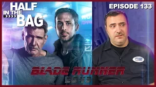 Half in the Bag Episode 133: Blade Runner 2049