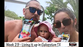 Week 29 - Just Living it up in Galveston Texas! - Full Time RV Family