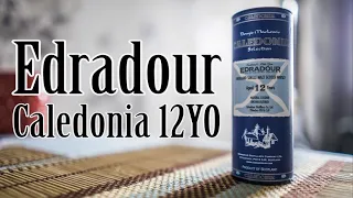 Single malt: Edradour 12YO Caledonia