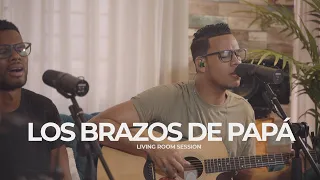 Los Brazos de Papá | Living Room Session | Grupo Grace