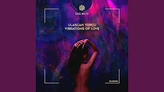 Vibrations of Love