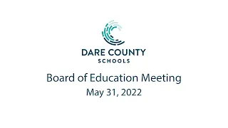 Board of Education Special Called Meeting: May 31, 2022