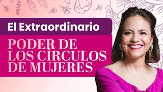 ¿Conoces el poder de los círculos de mujeres? Te revelo de qué trata y cómo puedes unirte 🌺