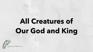 All Creatures of Our God and King | Hymn with Lyrics | Dementia friendly