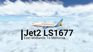 X-Plane 11 | IXEG 737-300 | Jet2 LS677 | East Midlands To Menorca (Departure)